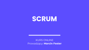 Kurs online: Scrum